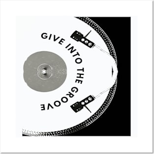 Give into The Groove Posters and Art